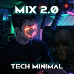 MIX 2.0 | TECH MINIMAL BORIS BREJCHA | ELVOWE MUSIC