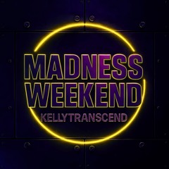 MADNESS WEEKEND