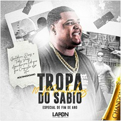 10 Minutinhos - Tropa Do Sábio - DJ Lafon - Especial De Fim De Ano