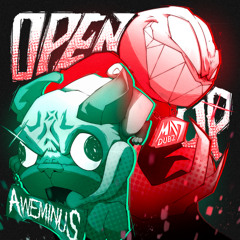 AWEMINUS & MAD DUBZ - OPEN UP