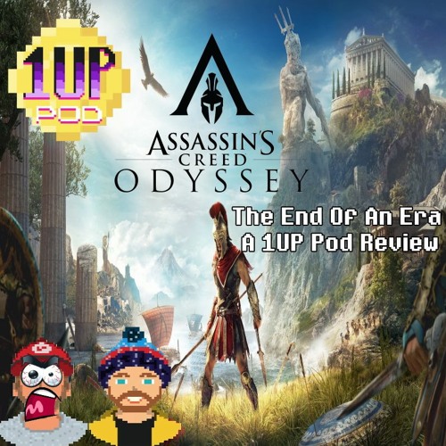 ASSASSIN'S CREED ODYSSEY - The End of an Era - A 1UP Pod Special