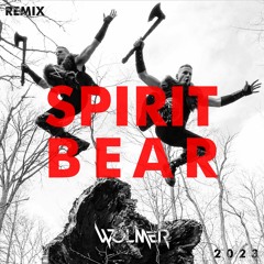 WolmeR - Spirit Bear ( Original Remix 2023 )