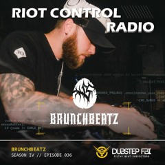 Brunchbeatz - Riot Control Radio 036