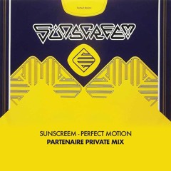 FREE DOWNLOAD: Sunscreem - Perfect Motion (Partenaire Private Mix)