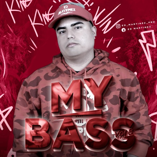 MY BASS VOL8  EDICION FINAL MIXED BY ED MARTINEZ 2023