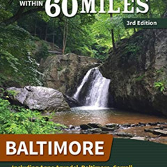 [ACCESS] EBOOK √ 60 Hikes Within 60 Miles: Baltimore: Including Anne Arundel, Baltimo