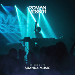 Roman Messer - Suanda Music 477 (18-03-2025)
