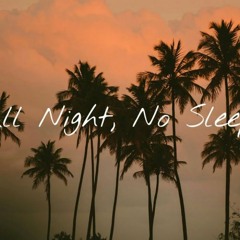 All Night No Sleep ( Remix )