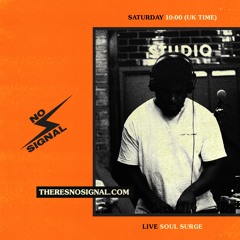 Soul Surge Presents: Songs To Listen To Vol 22 (No Signal set)