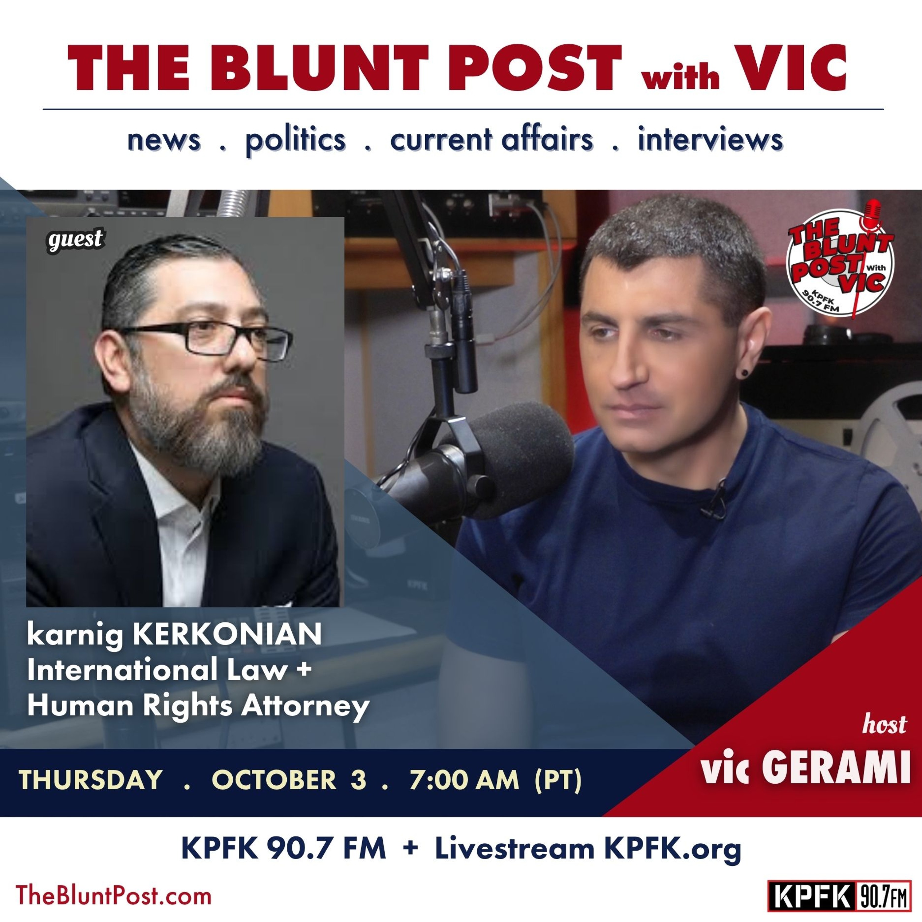 THE BLUNT POST with VIC: Guest, International + Human Rights Attorney, Karnig Kerkonian episode artwork