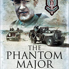 VIEW KINDLE 💏 The Phantom Major: The Story of David Stirling and the SAS Regiment by