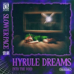 HYRULE DREAMS {into the void} [full album]
