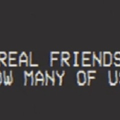 REAL FRIENDS