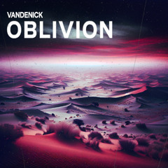 VANDENICK - Oblivion