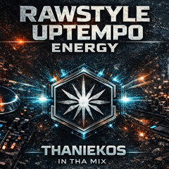 Rawstyle Uptempo Energy Mix | Thaniekos In Tha Mix🔥