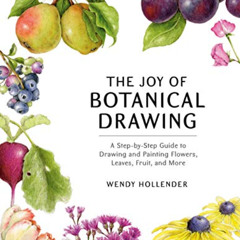 [Free] EBOOK 📌 The Joy of Botanical Drawing: A Step-by-Step Guide to Drawing and Pai