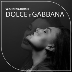WARN!NG - Dolce & Gabbana (Remix)