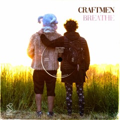 Craftmen - Breathe