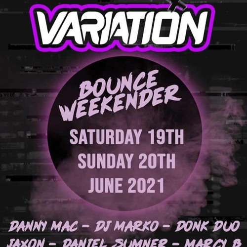 Variation Bounce Weekender Set 19th June 2021 (DJ Smokey)