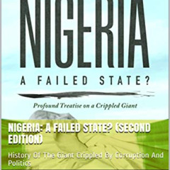 DOWNLOAD EBOOK ✔️ Nigeria: A Failed State? (Second Edition): History Of The Giant Cri