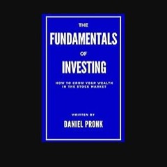 READ [PDF] ✨ The Fundamentals of Investing: How to Grow Your Wealth in the Stock Market [PDF]