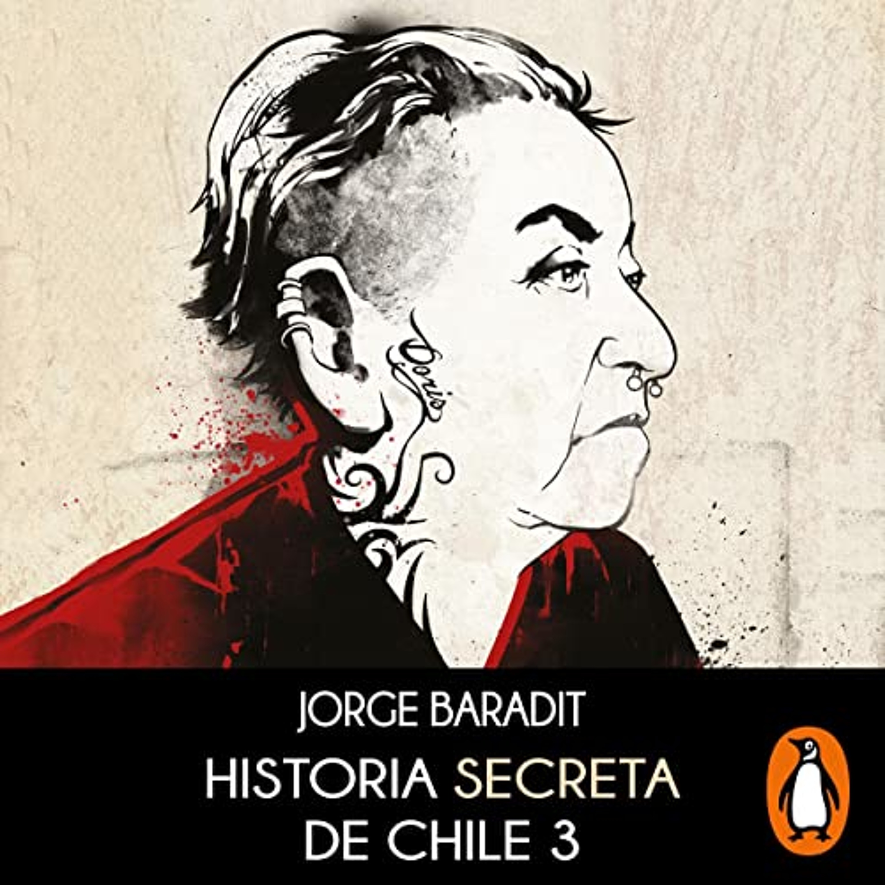 Historia secreta de Chile 3 [Secret History of Chile 3] (Audiolibro) | Prueba Gratis