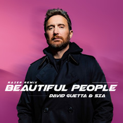 David Guetta & Sia - Beautiful People (Razer Remix)