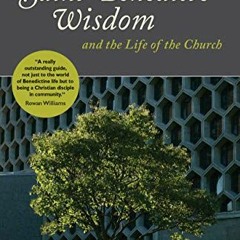 [Read] EPUB 📂 Saint Benedict's Wisdom: Monastic Spirituality and the Life of the Chu