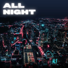 ALL NIGHT