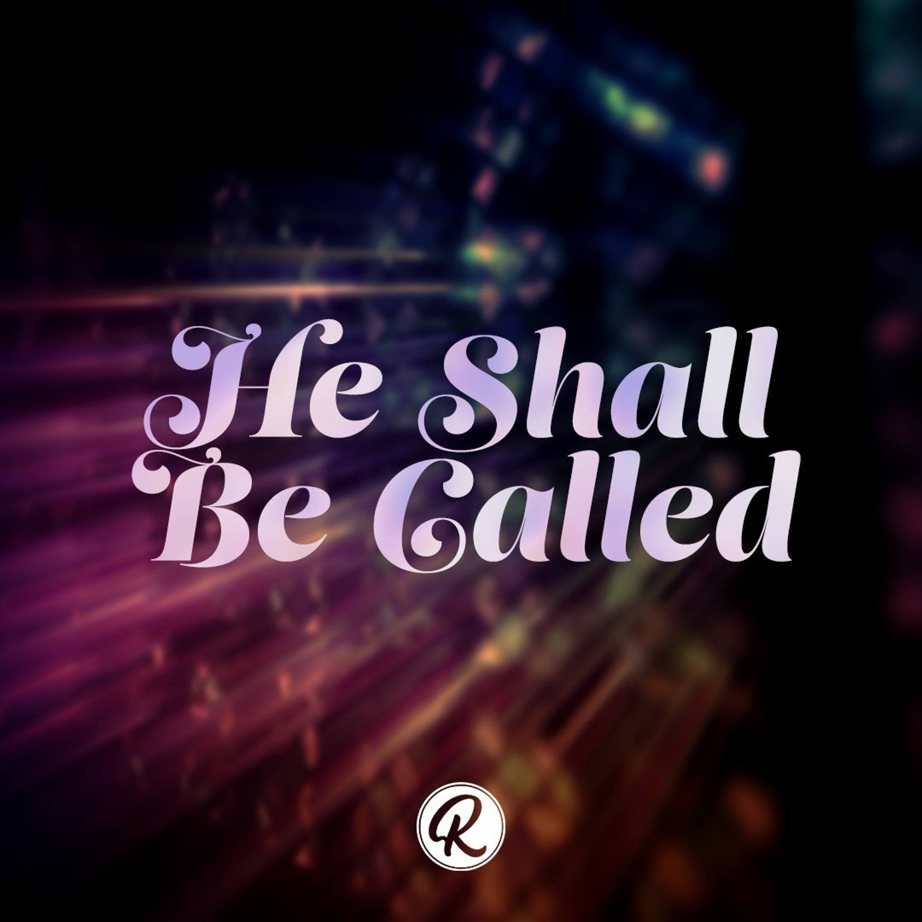 He Shall Be Called... - Pastor Lisa Outar - O'Shea - December 18, 2022 episode artwork