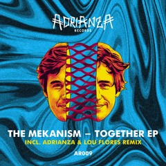 PREMIERE: The Mekanism - LouLou (ADRIANZA & Lou Flores Remix) [Adrianza Records]