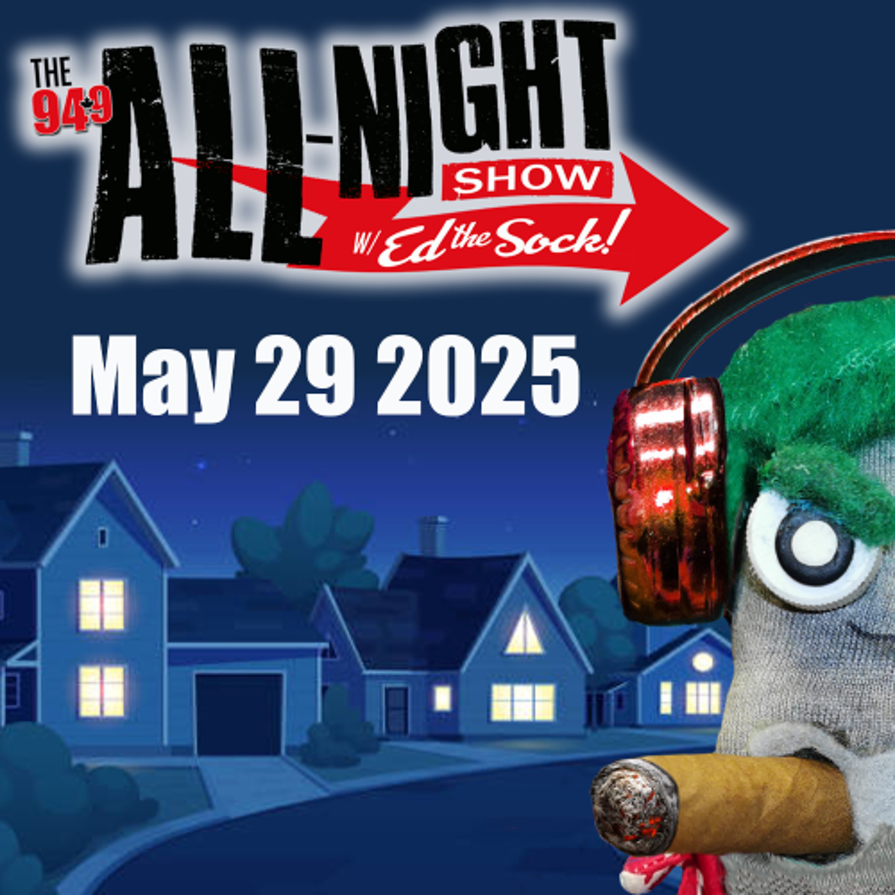 ALL-NIGHT SHOW - May 29 2025