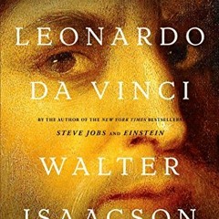 ACCESS [EBOOK EPUB KINDLE PDF] Leonardo da Vinci by  Walter Isaacson 📗