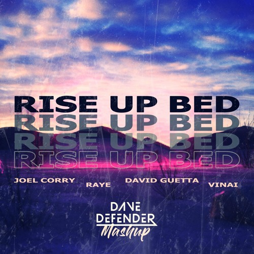 Joel Corry, Raye & David Guetta vs Vinai - Rise Up Bed (Dave Defender Mashup) | FREE DOWNLOAD