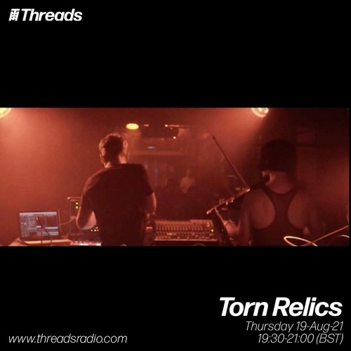 Torn Relics - 19-Aug-21