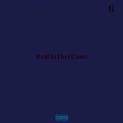 RealAsTheyCome (Prod. BAHZEE)