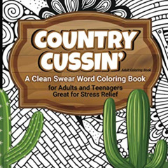 VIEW KINDLE 📜 Country Cussin' Adult Coloring Book: A Clean Swear Word Coloring Book