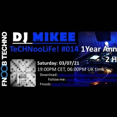 TeCHNooLiFe! #014 1 Year Anniversary XL edition 03-07-21