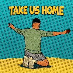 Take Us Home