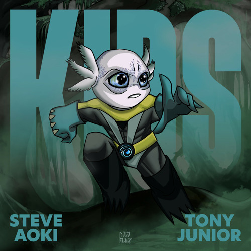 Steve Aoki, Tony Junior - Kids
