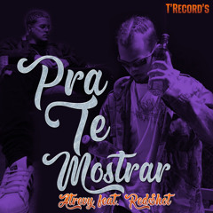 Atrevy - Pra te Mostrar (feat. Red$hot)