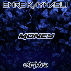 Emre KAYMASLI - Money (Original Mix)