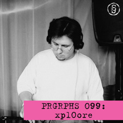 PRGRPHS 099: xpl0ore