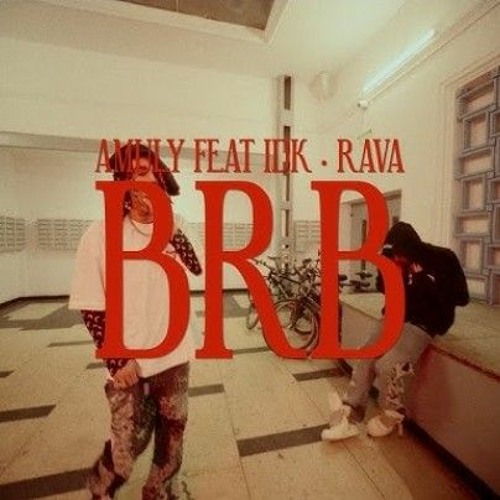 Amuly x IDK x RAVA - BRB (Official Audio)
