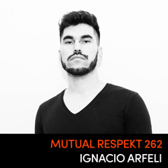 Mutual Respekt 262: Ignacio Arfeli