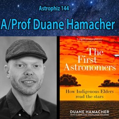 Astrophiz144-The First Astronomers-DuaneHamacher