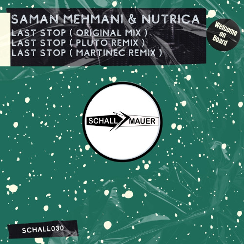Saman Mehmani, NUTRICA - Last Stop (Pluto Remix) [Schallmauer]