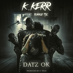 Datz Ok Feat. Plague_tsc (Prod. by C Rich)