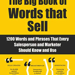 [READ] KINDLE 💞 The Big Book of Words That Sell: 1200 Words and Phrases That Every S