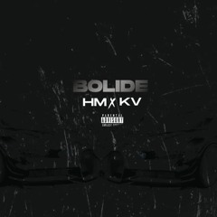 HM X KV Bolide ( mix by Gael)